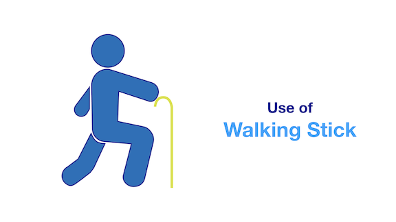 Use of Walking Stick