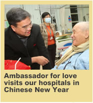 Ambassador for love visits our hospitals in Chinese New Year