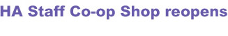 HA Staff Co-op Shop reopens