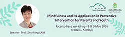 8 & 9 May 2026 – Mindfulness and its Application in Preventive Intervention for Parents and Youth